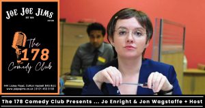 The 178 Comedy Club Presents ... Jo Enright  & Jon Wagstaffe + Host