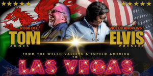 Robb Dee & Victor Andrews:  A Tribute to Tom Jones & Elvis Presley