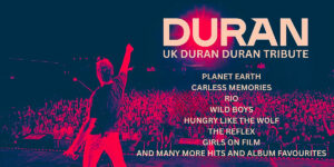 DURAN - UK Duran Duran Tribute Show