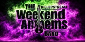 Killerstream, The Weekend Anthems Band - Pop & Rock Anthems